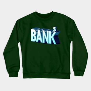 Bank of Dad Crewneck Sweatshirt